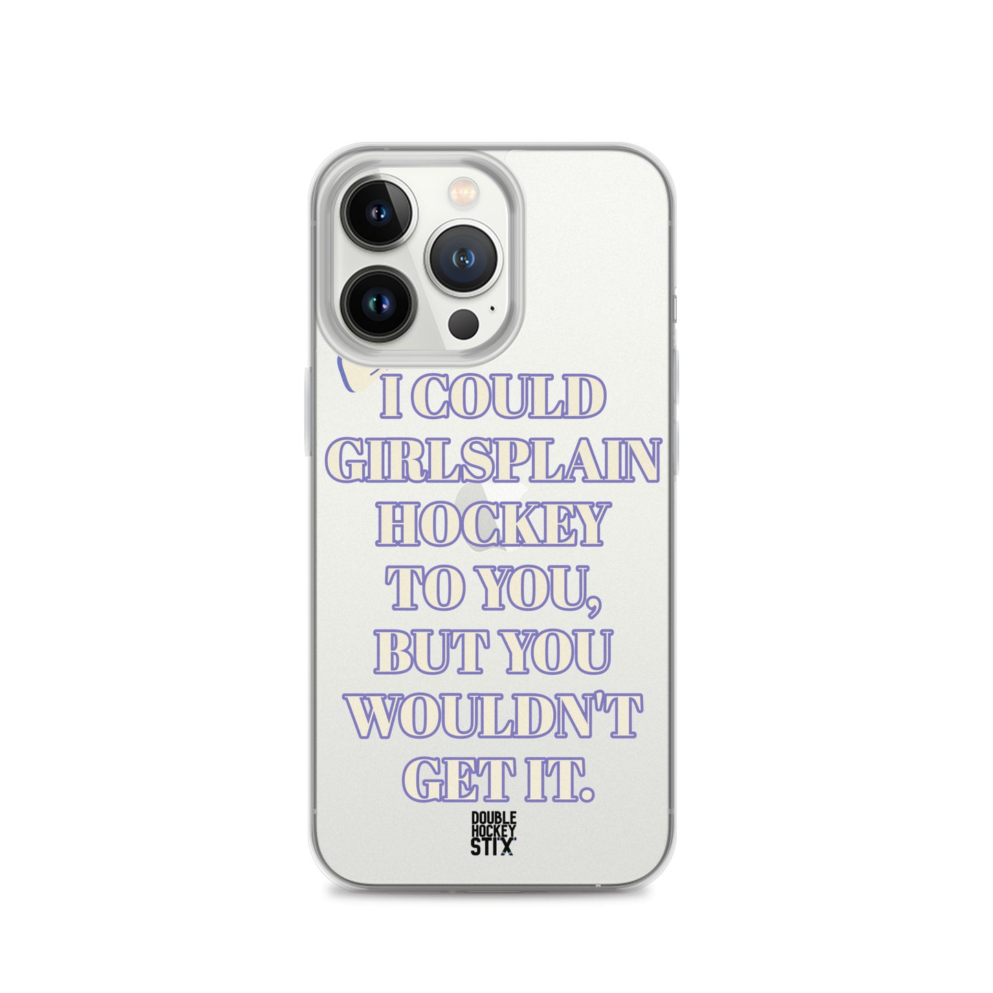 GIRLSPLAIN iPHONE CASE