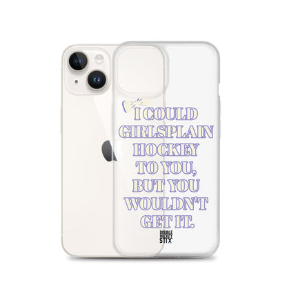 GIRLSPLAIN iPHONE CASE