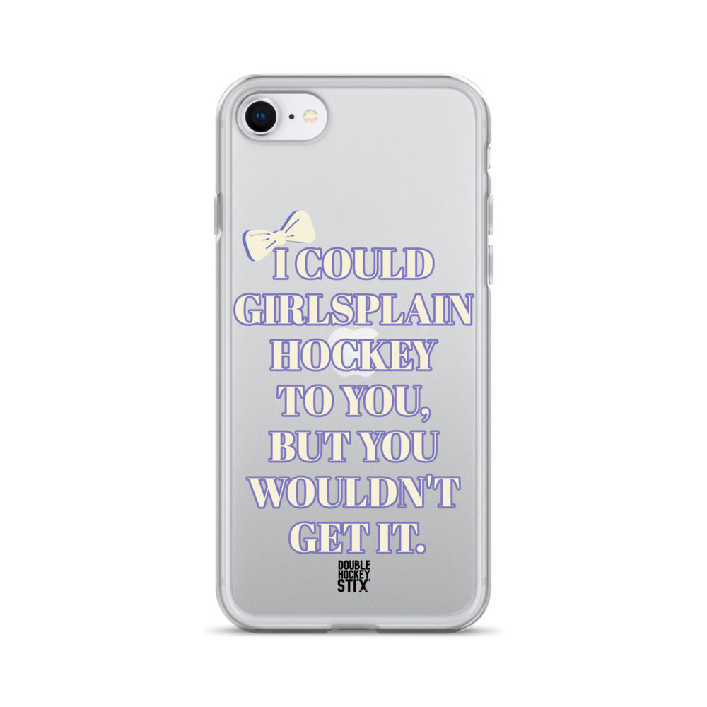 GIRLSPLAIN iPHONE CASE