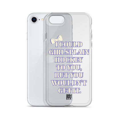 GIRLSPLAIN iPHONE CASE