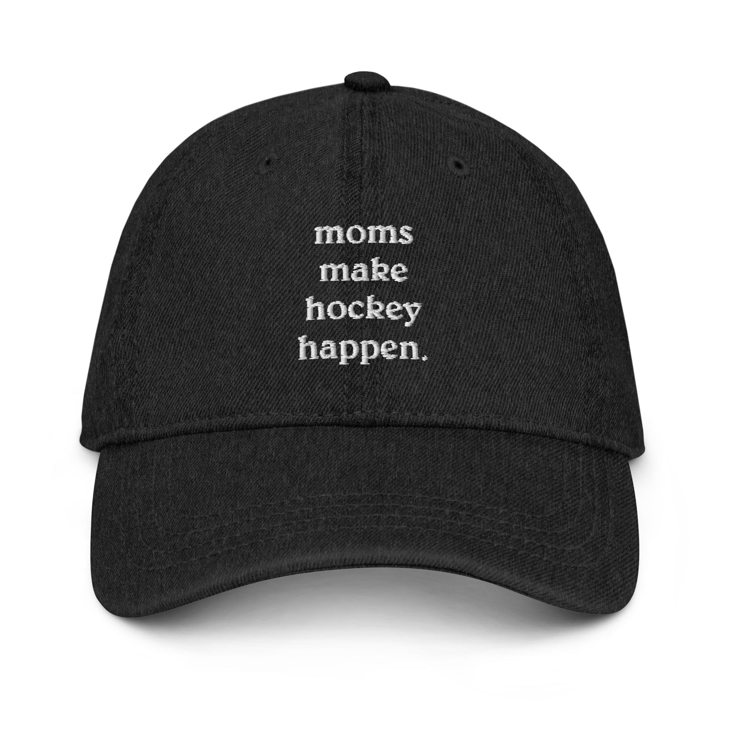 MOMS MAKE HOCKEY HAPPEN DENIM DAD HAT