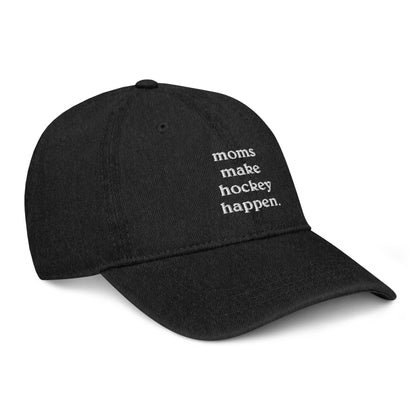 MOMS MAKE HOCKEY HAPPEN DENIM DAD HAT