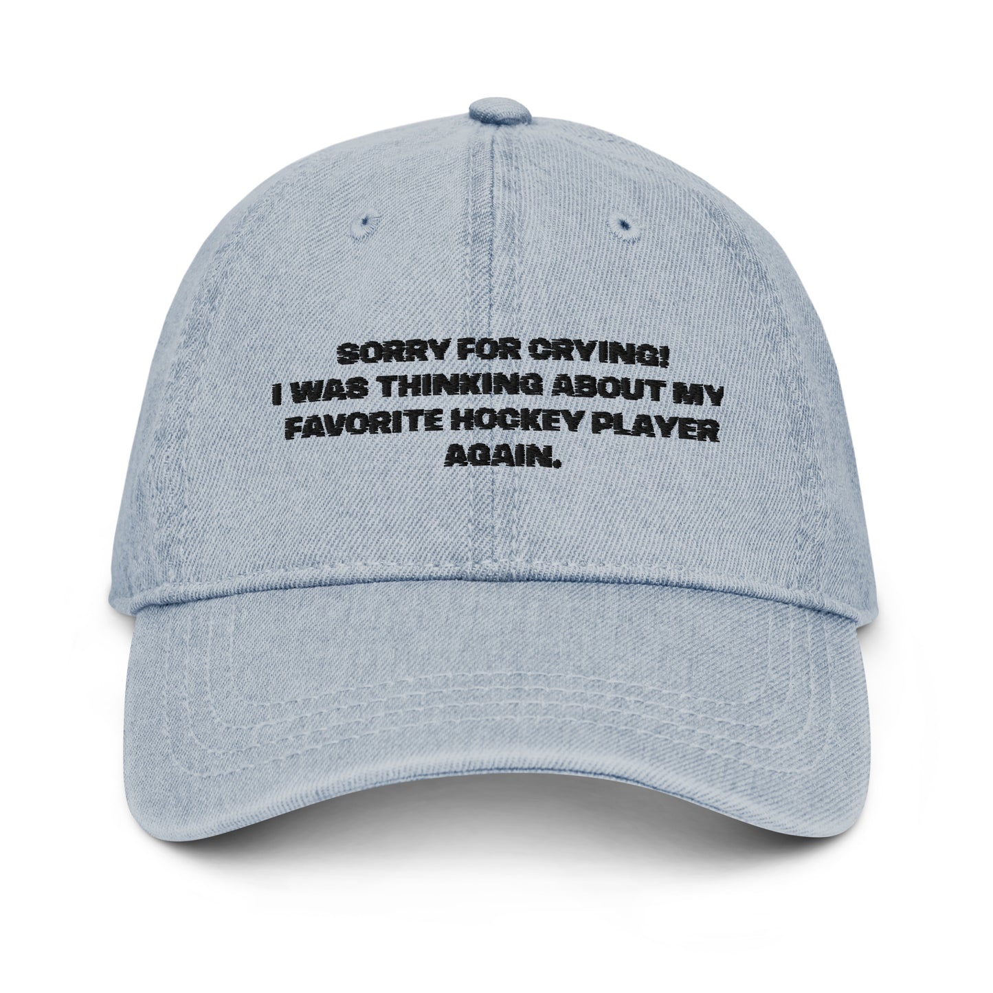 SORRY FOR CRYING DENIM DAD HAT