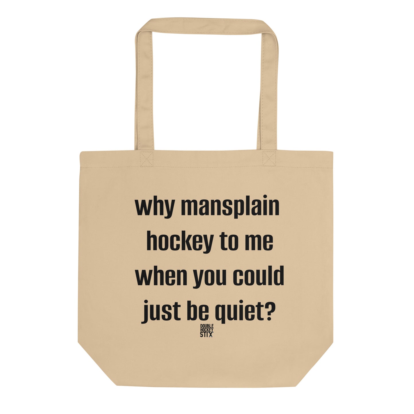 JUST BE QUIET (MANSPLAIN) TOTE