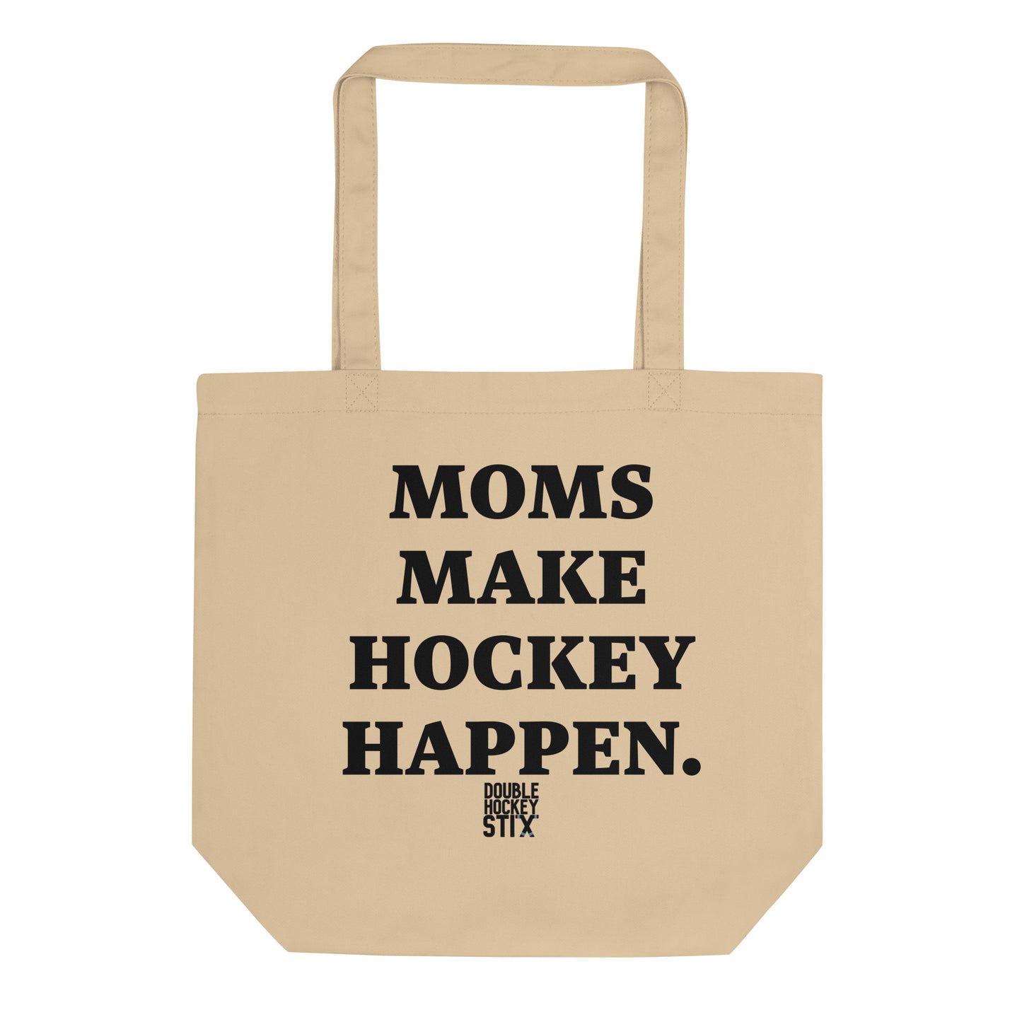 MOMS MAKE HOCKEY HAPPEN TOTE