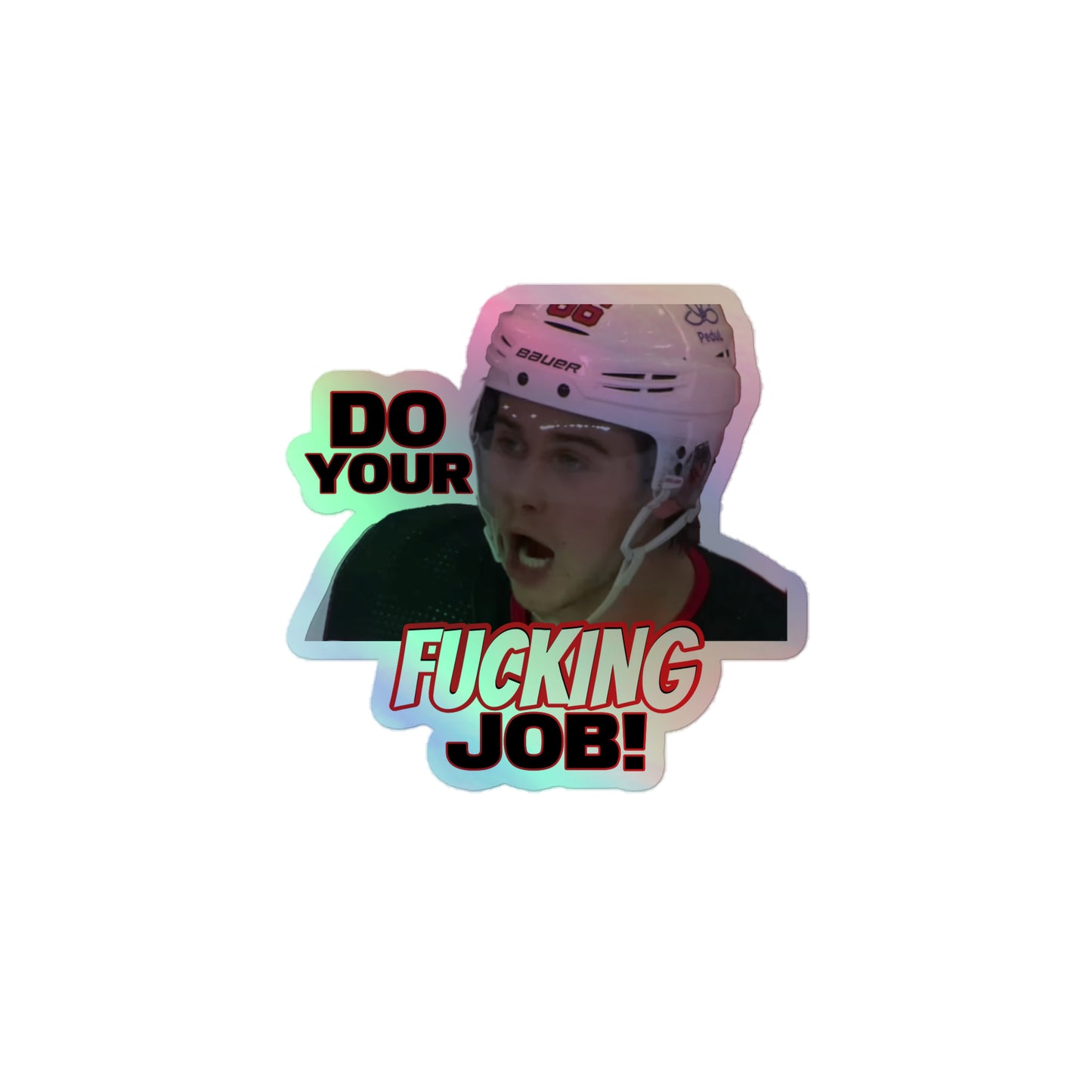 DO YOUR JOB! STICKER