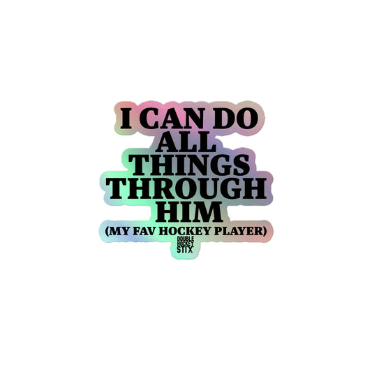 ALL THINGS THRU FAV HOCKEY HOLOGRAPHIC STICKER