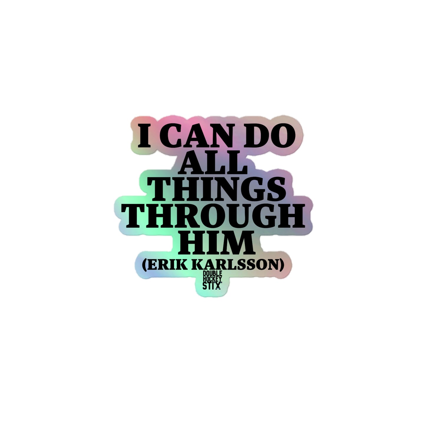 ALL THINGS THRU KARLSSON HOLOGRAPHIC STICKER