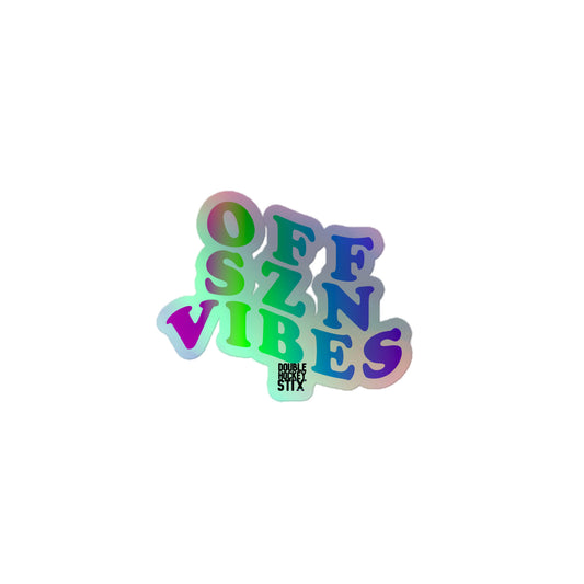 OFF SZN VIBES HOLOGRAPHIC STICKER