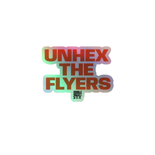 UNHEX THE FLYERS HOLOGRAPHIC STICKER