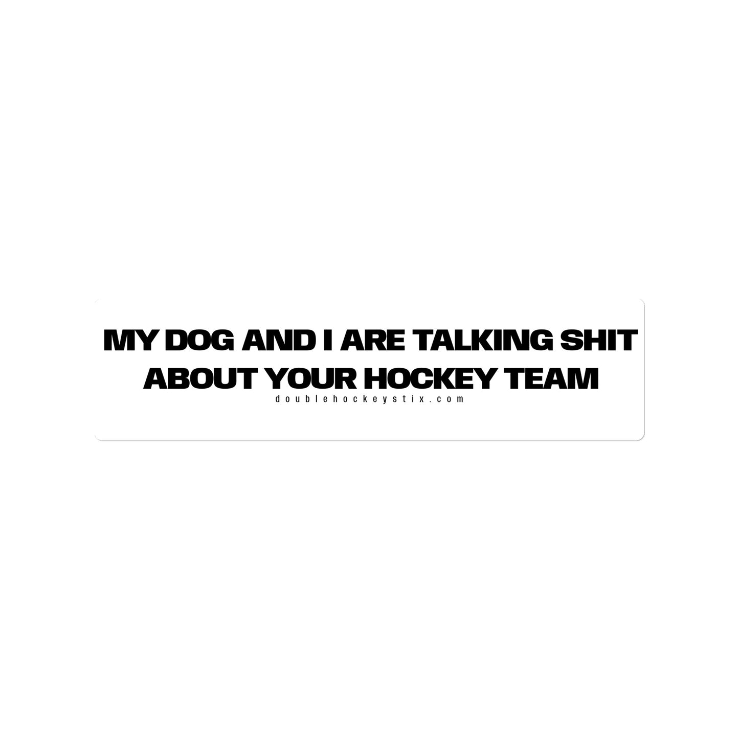 TALKIN' SHIT BUMPER STICKER