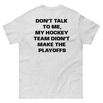 DONT TALK TO ME TEE