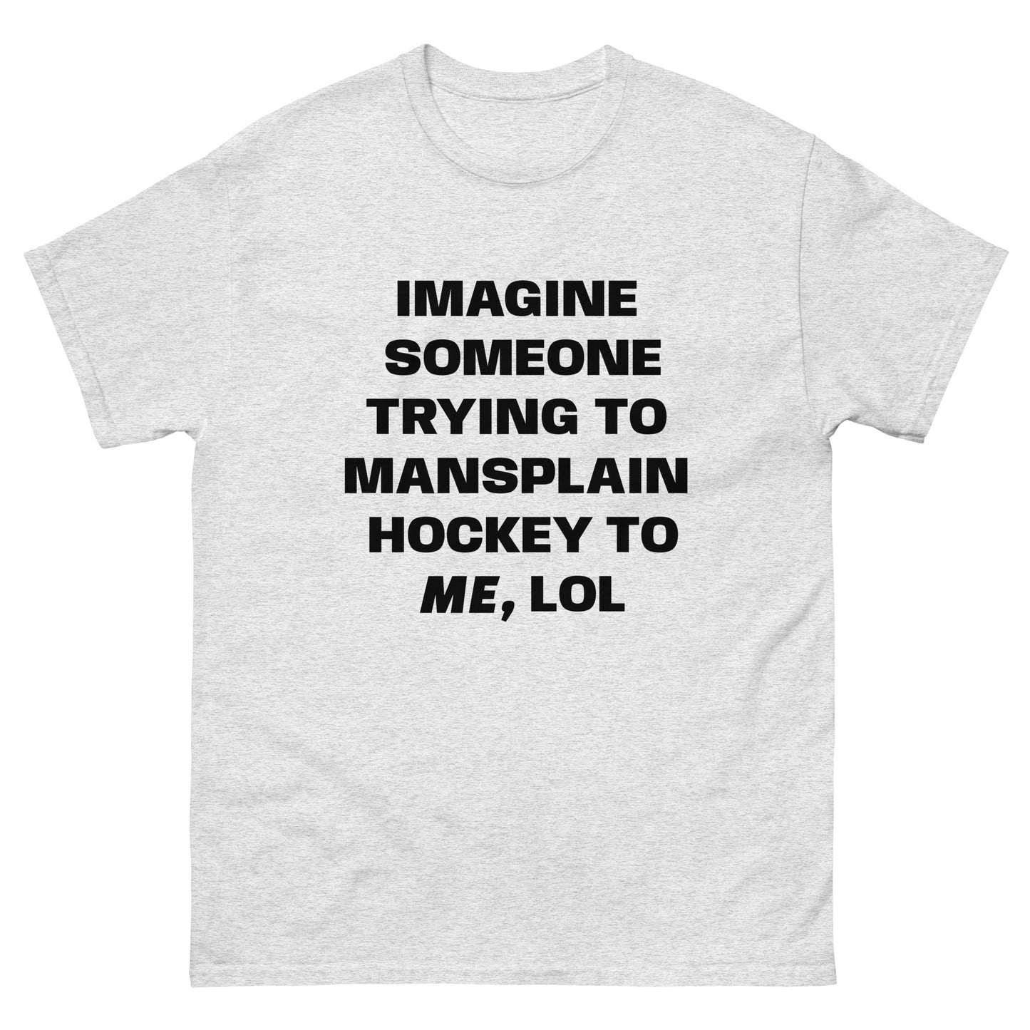 IMAGINE LOL MANSPLAIN TEE