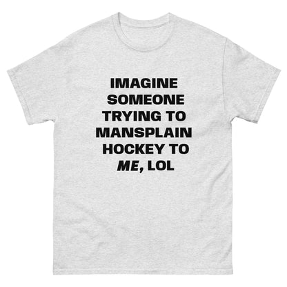 IMAGINE LOL MANSPLAIN TEE