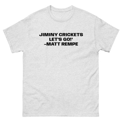 JIMINY CRICKETS! TEE