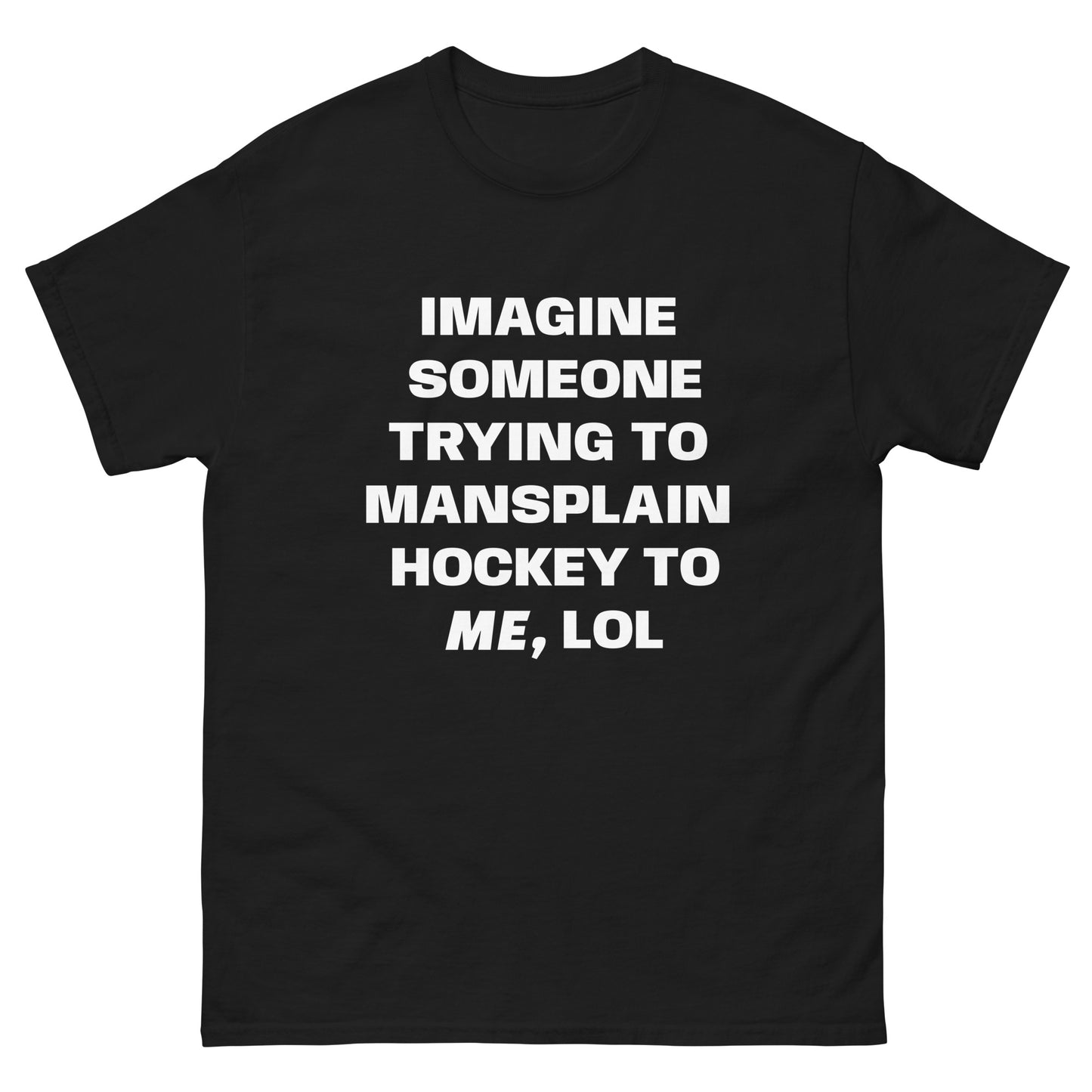 IMAGINE LOL MANSPLAIN TEE