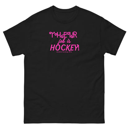 THEIR JOB IS HOCKEY! TEE