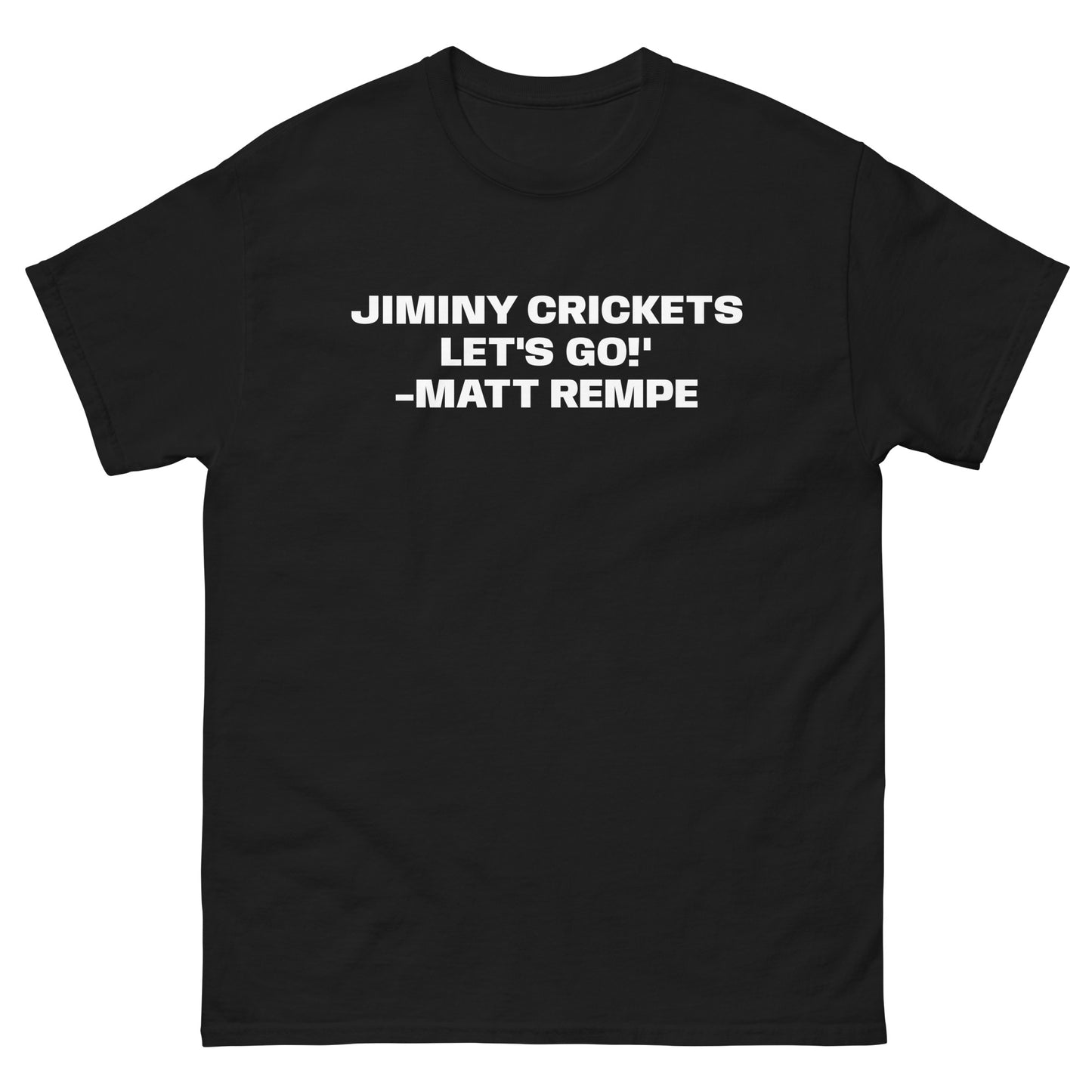 JIMINY CRICKETS! TEE