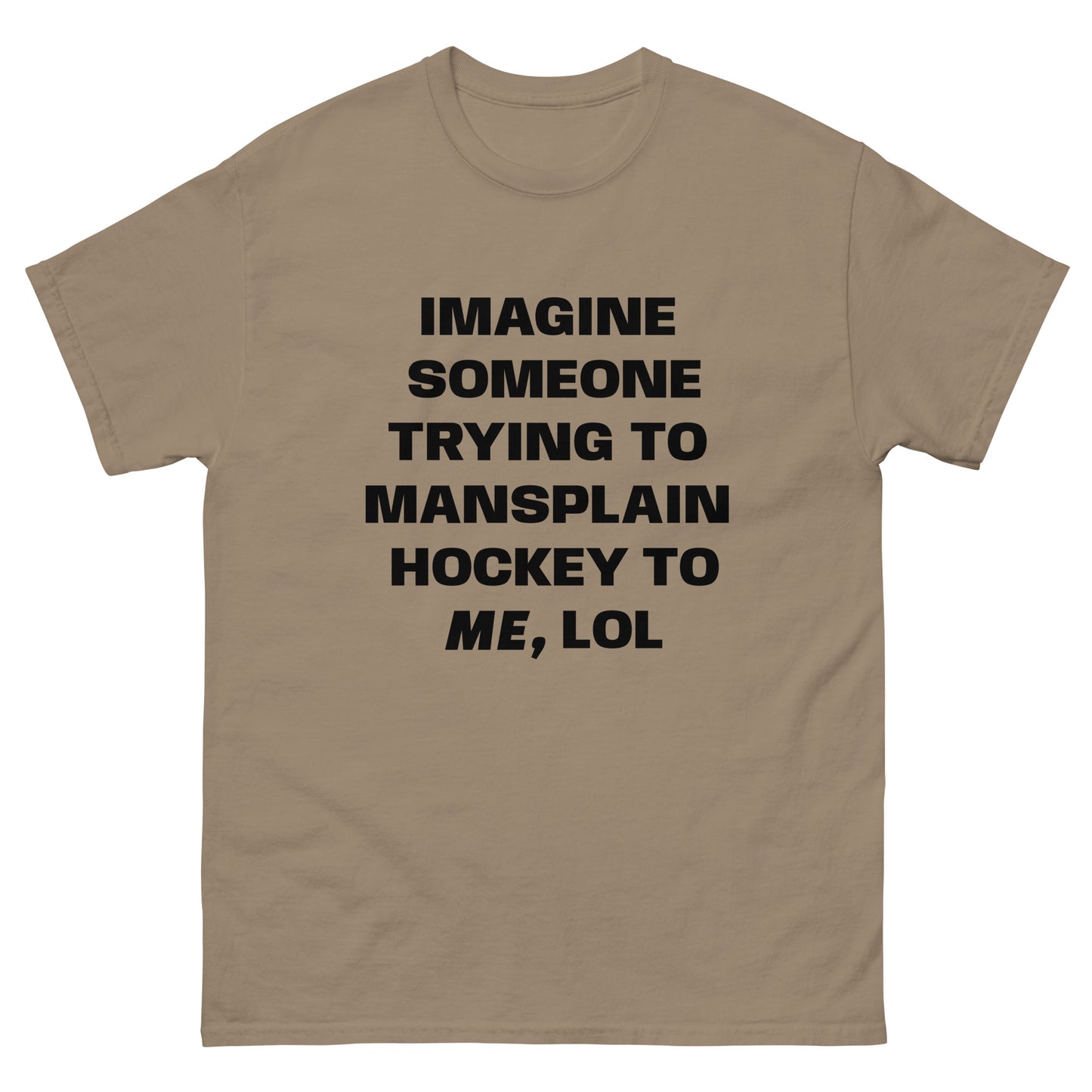 IMAGINE LOL MANSPLAIN TEE