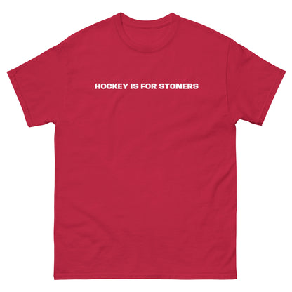 HOCKEY IS FOR STONERS TEE