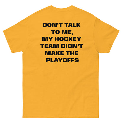 DONT TALK TO ME TEE