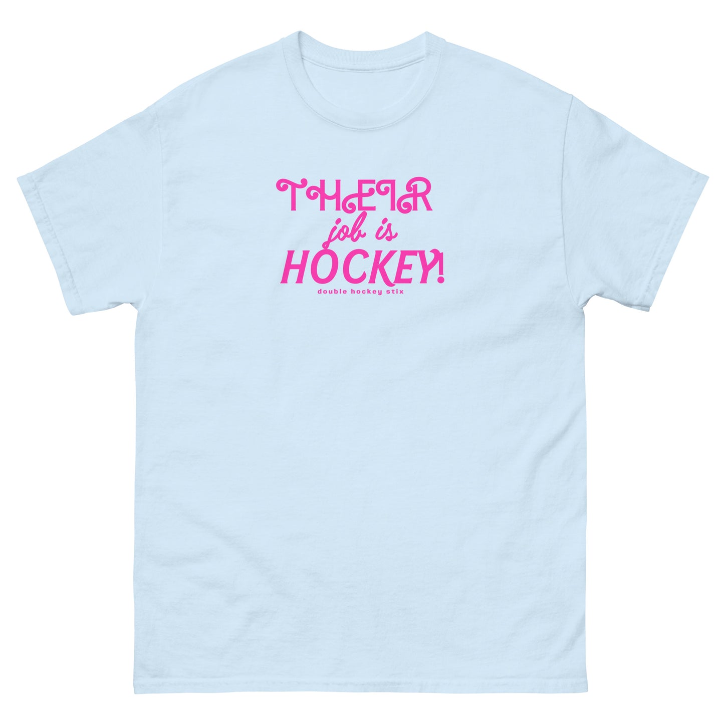 THEIR JOB IS HOCKEY! TEE