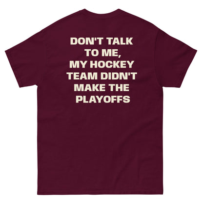 DONT TALK TO ME TEE