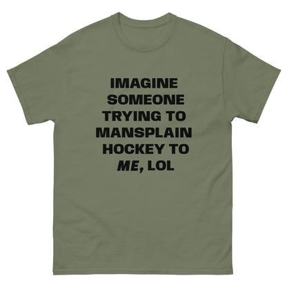 IMAGINE LOL MANSPLAIN TEE