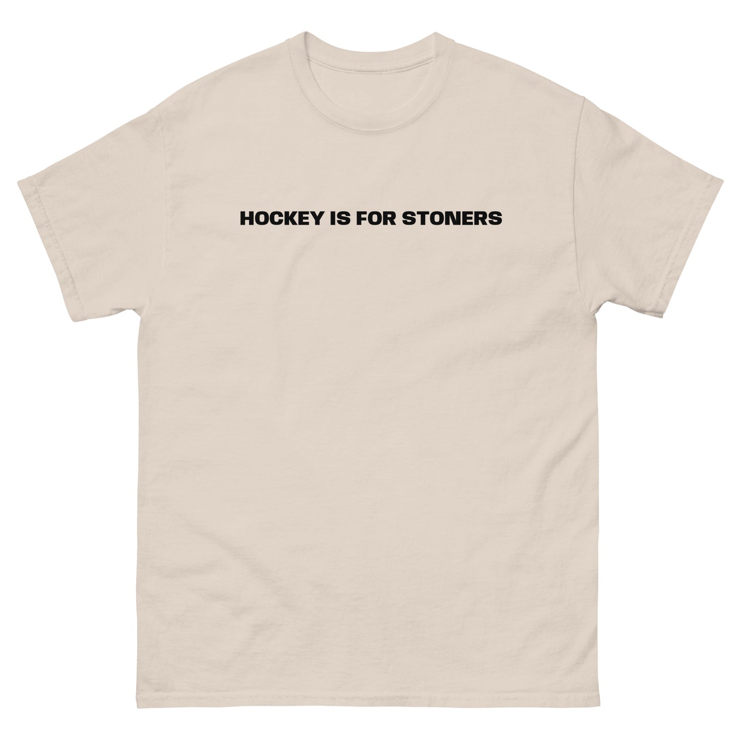 HOCKEY IS FOR STONERS TEE