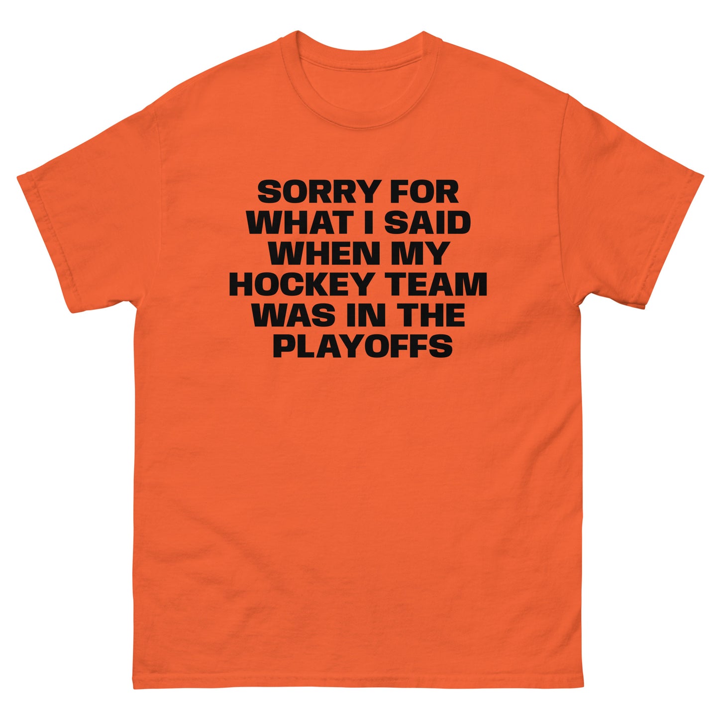 SORRY FOR WHAT I SAID PLAYOFFS TEE