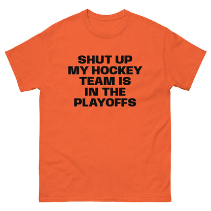 SHUT UP PLAYOFFS TEE