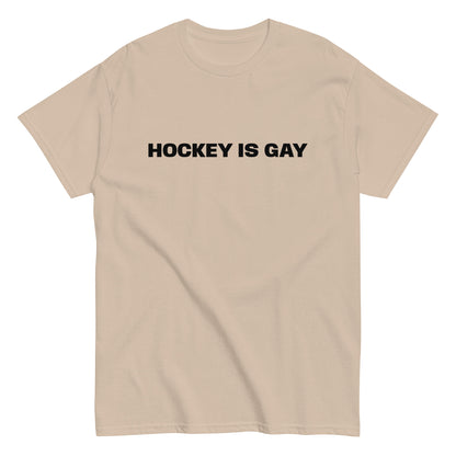 HOCKEY IS GAY TEE