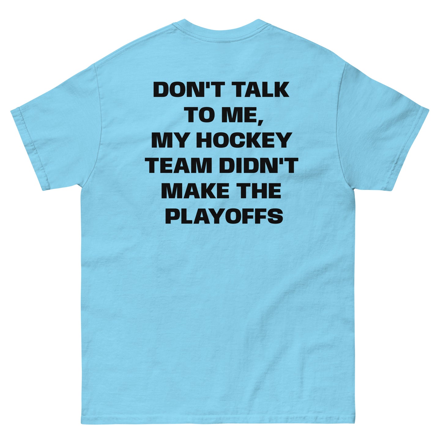 DONT TALK TO ME TEE