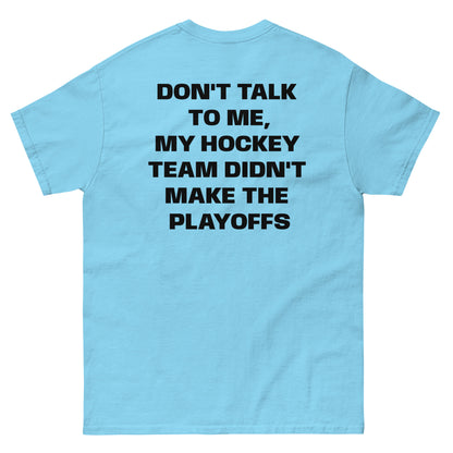 DONT TALK TO ME TEE