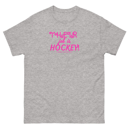 THEIR JOB IS HOCKEY! TEE