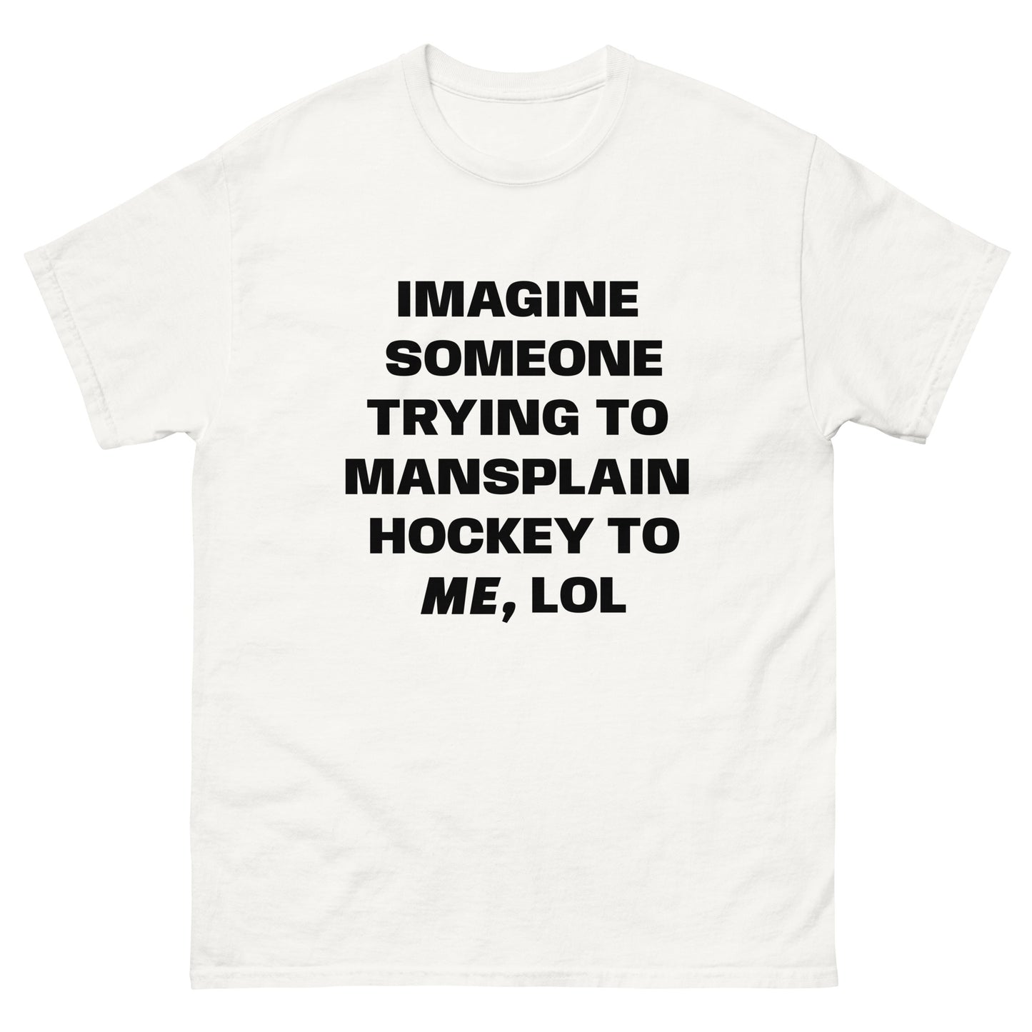 IMAGINE LOL MANSPLAIN TEE