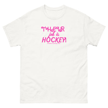 THEIR JOB IS HOCKEY! TEE