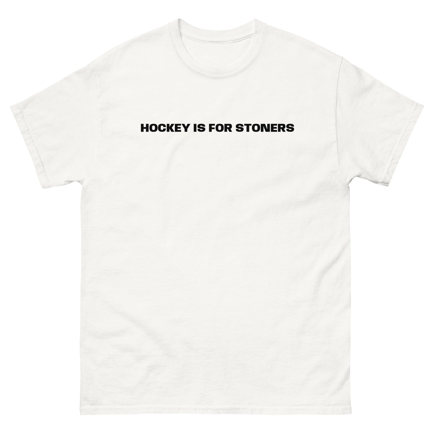 HOCKEY IS FOR STONERS TEE