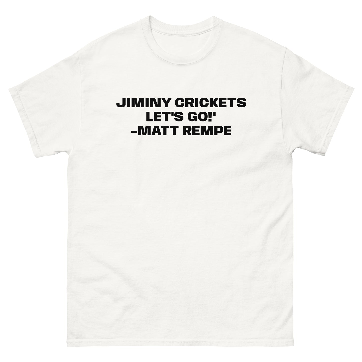 JIMINY CRICKETS! TEE