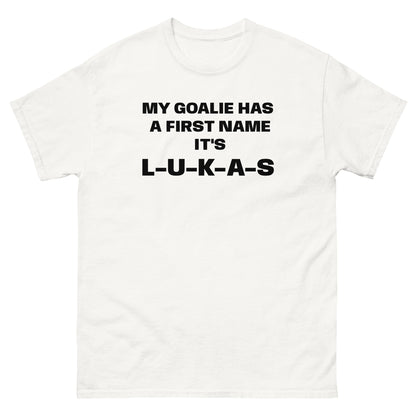 MY GOALIE HAS A FIRST NAME TEE