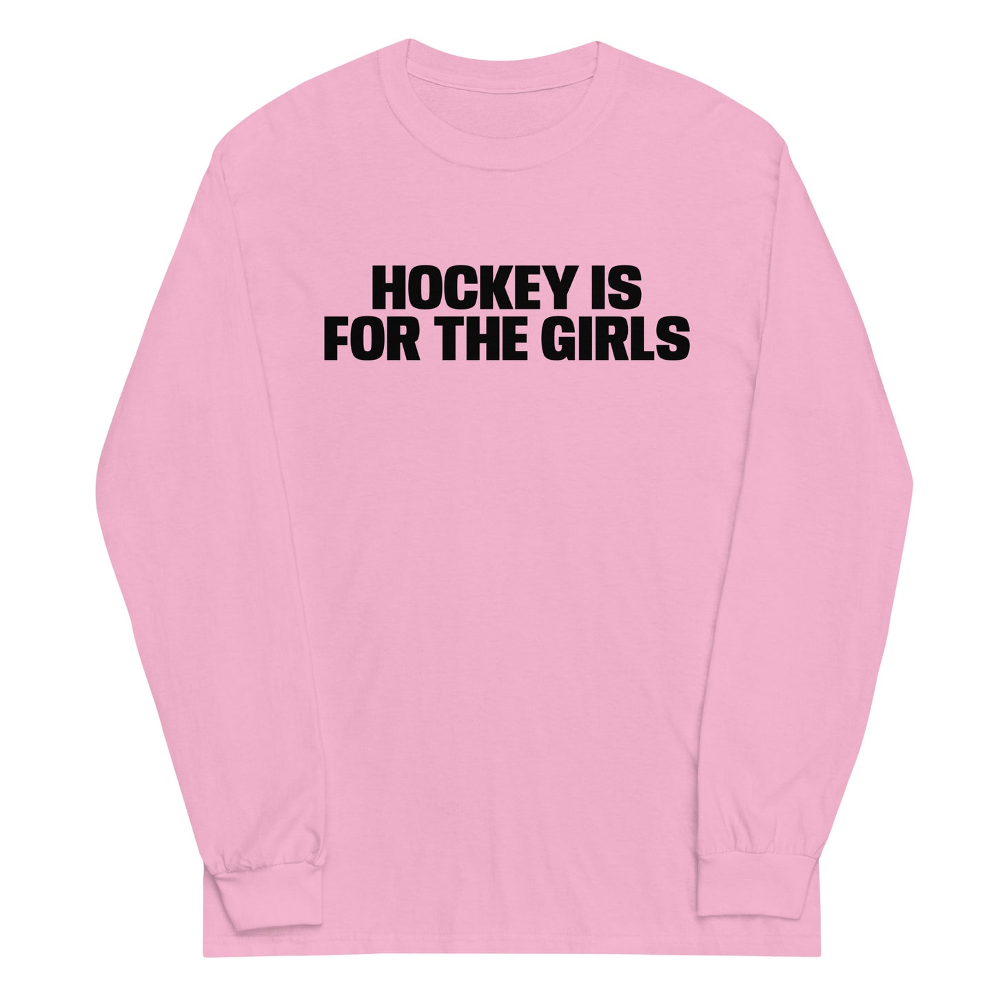 HOCKEY IS FOR THE GIRLS LONG SLEEVE