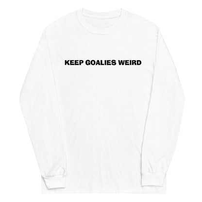 KEEP GOALIES WEIRD LONG SLEEVE