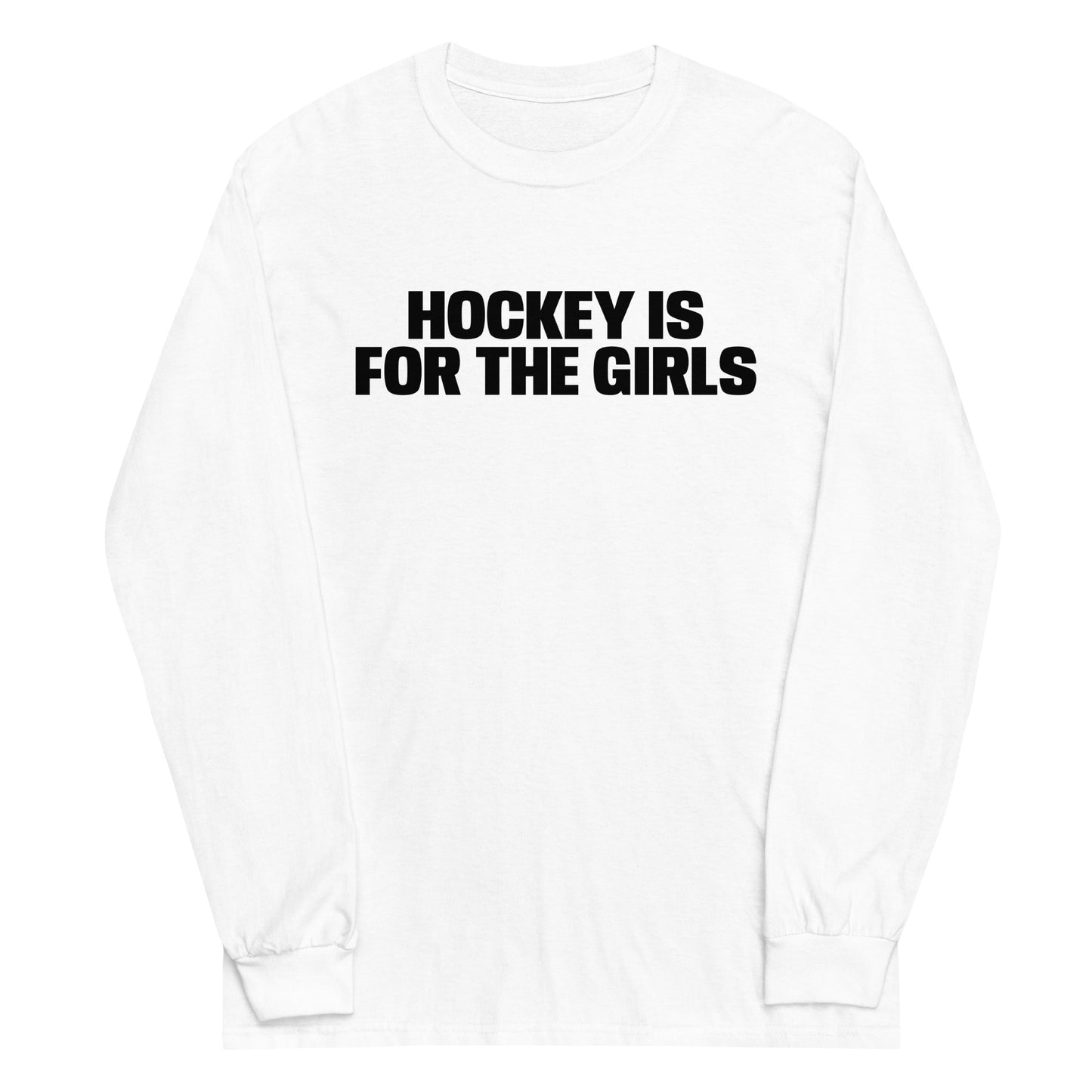 HOCKEY IS FOR THE GIRLS LONG SLEEVE