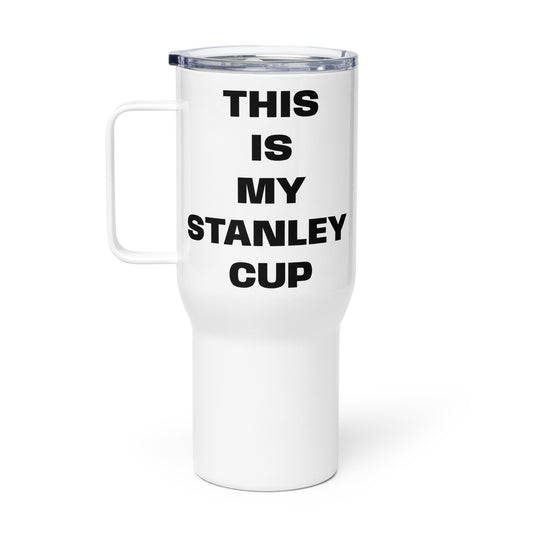 THIS IS MY STANLEY CUP MUG