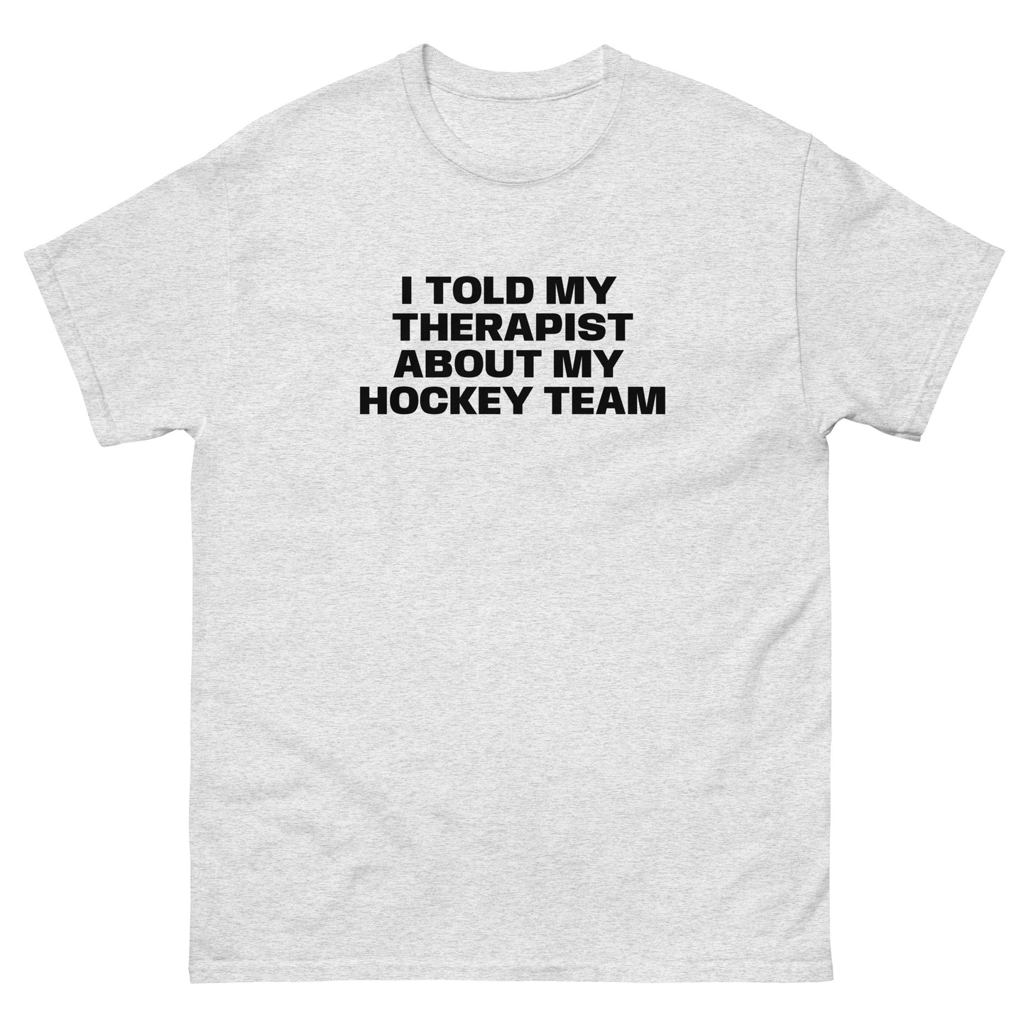 TOLD MY THERAPIST TEE