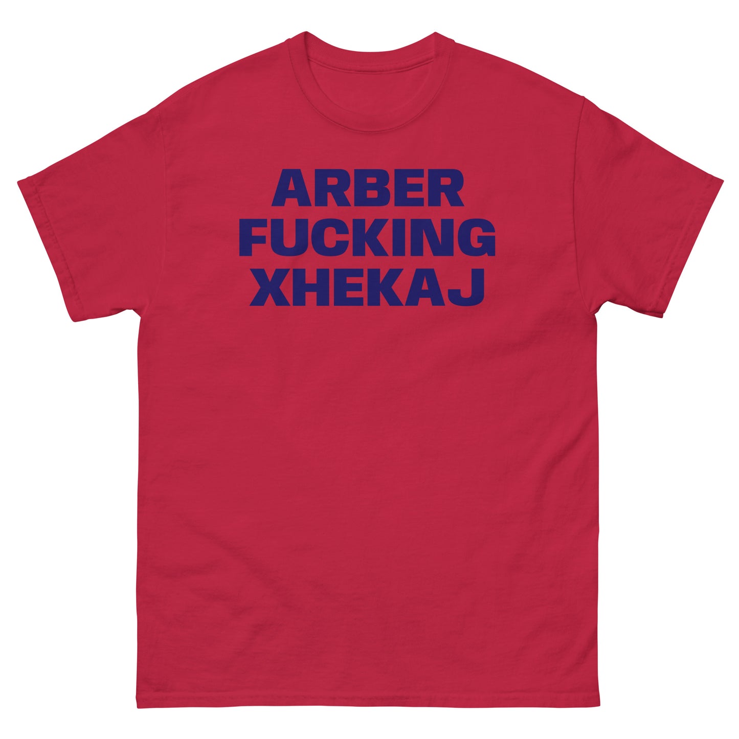 ARBER FUCKING XHEKAJ TEE