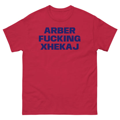 ARBER FUCKING XHEKAJ TEE