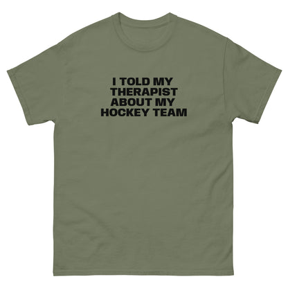 TOLD MY THERAPIST TEE