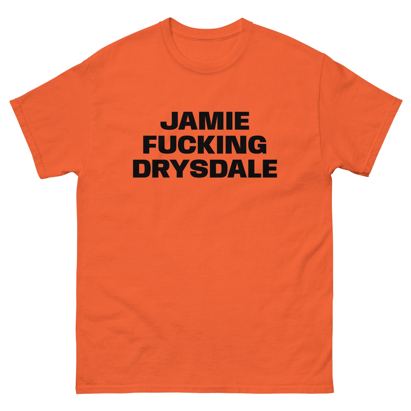 JAMIE FUCKING DRYSDALE TEE