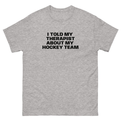 TOLD MY THERAPIST TEE